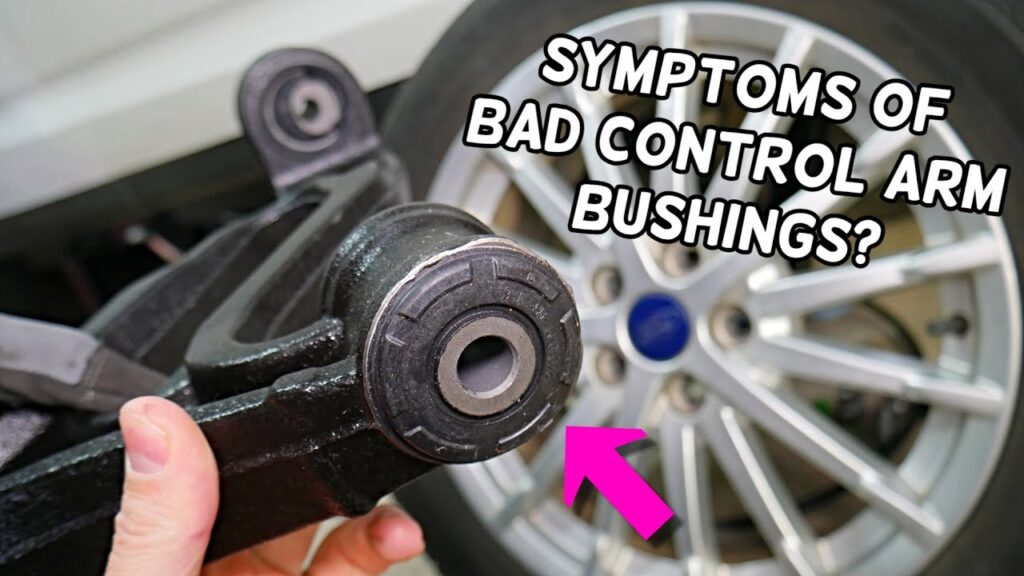 Symptoms of a Bad Control Arm Bushing
